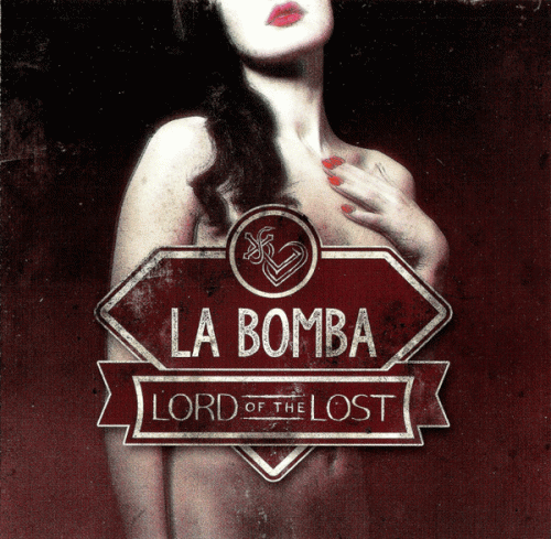 Lord Of The Lost : La Bomba